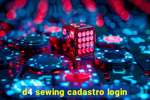 d4 sewing cadastro login